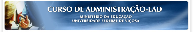 CURSO DE ADMINISTRAÇÃO - Ministério da Educação - Universidade Federal de Viçosa